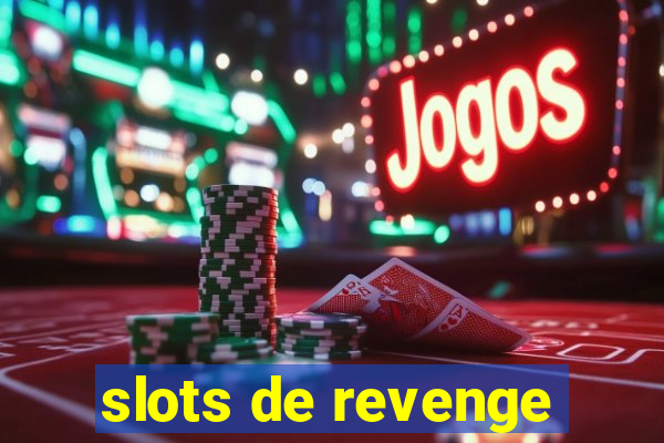 slots de revenge